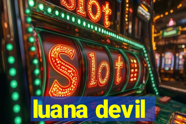luana devil